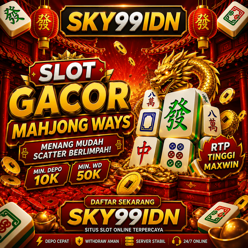 SKY99IDN : Bandar Terbaik Slot Mahjong Wins 3 Gacor Auto Wede Besar Hari Ini